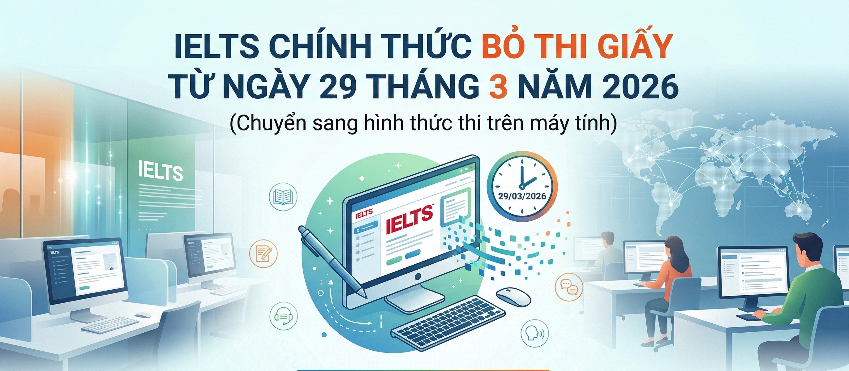 Chính thức bỏ hình thức thi giấy IELTS