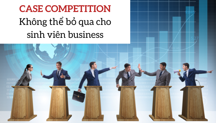 Case Competition là gì?